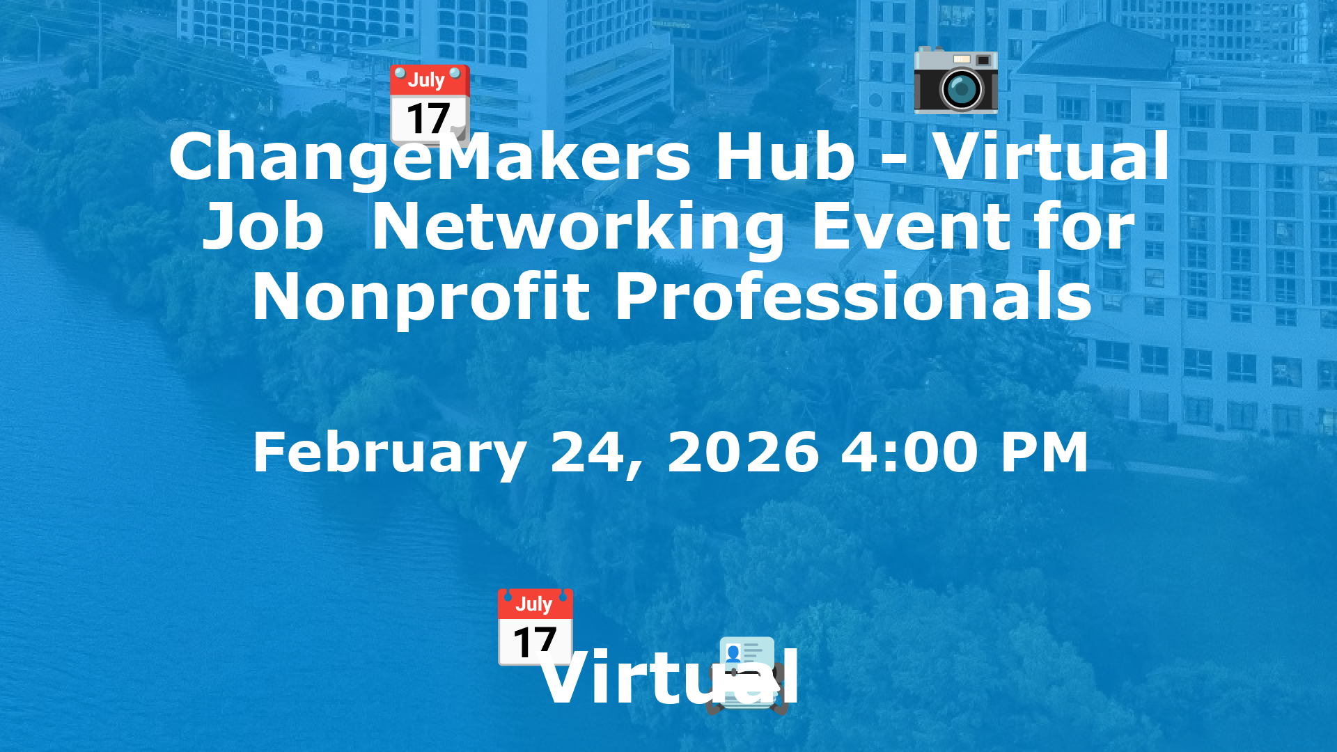 ChangeMakers Hub - Virtual Job  Networking Event for Nonprofit Professionals event image